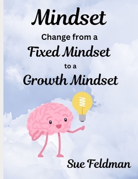 Paperback Mindset: Change from a Fixed Mindset to a Growth Mindset Book