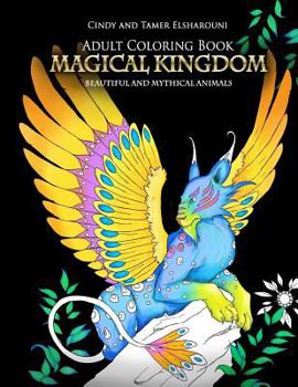 Paperback Adult Coloring Book: Magical Kingdom: Beautiful and Mythical Animals Book
