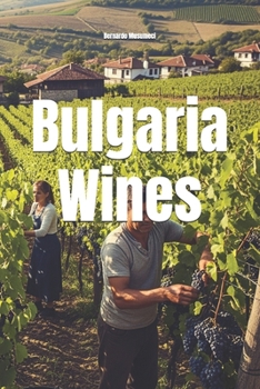 Bulgaria Wines (Wines of the World)