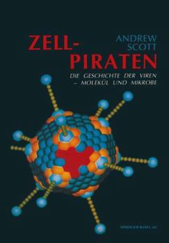 Paperback Zellpiraten: Die Geschichte Der Viren -- Molekül Und Mikrobe [German] Book