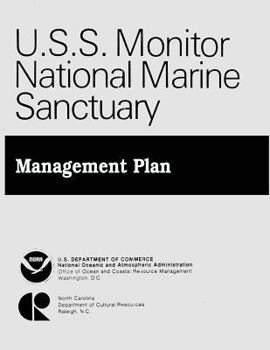 U.S.S. Monitor National Marine Sanctuary: Management Plan