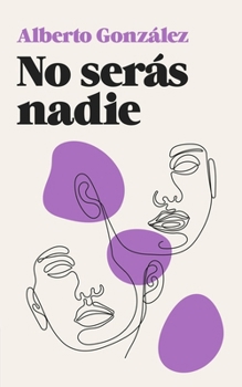 Paperback No serás nadie [Spanish] Book