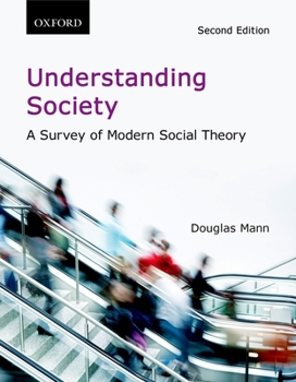 Paperback Understanding Society: A Survey of Modern Social Theory Book