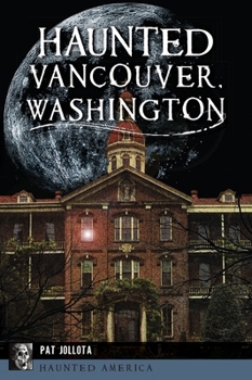 Paperback Haunted Vancouver, Washington Book