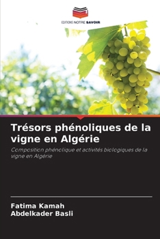 Paperback Trésors phénoliques de la vigne en Algérie [French] Book