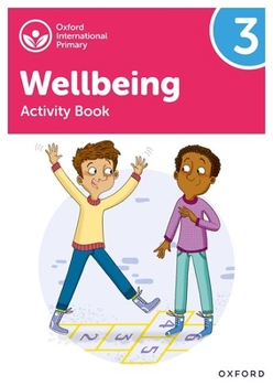 Paperback Oxford International Primary Wellbeing: Activity Book 3 Book