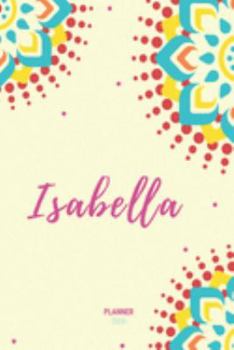 Isabella Planner 2020: Planner Settimanale con Calendario Mensile e Annuale I Date Importante I Osservazioni I Focus Mensile I Obietivi Mensiili e con ... I Per nuovo anno I A5 (Italian Edition)