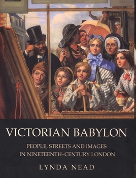 Paperback Victorian Babylon: People, Streets and Images in Nineteenth-Century London Book