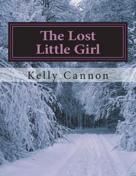Paperback The Lost Little Girl: Kylee's Adventures Book 1 Book