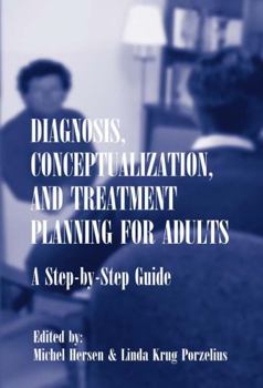 Paperback Diagnosis, Conceptualization, and Treatment Planning for Adults: A Step-by-step Guide Book