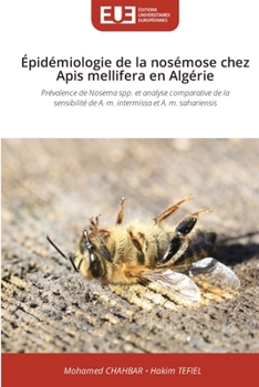 Paperback Épidémiologie de la nosémose chez Apis mellifera en Algérie [French] Book