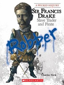 Hardcover Sir Francis Drake (Wicked History) (Library Edition) Book