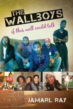 Paperback The Wallboys: if this wall could talk Book
