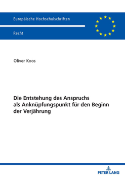 Paperback Die Entstehung des Anspruchs als Anknuepfungspunkt fuer den Beginn der Verjaehrung [German] Book