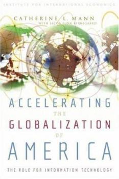 Paperback Accelerating the Globalization of America: The Role for Information Technology Book