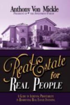 Paperback Real Estate for Real People: A Guide to Achieving Profitability in Residential Real Estate Investing Book