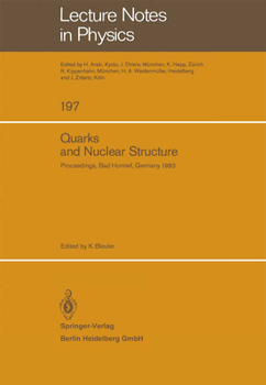 Quarks and Nuclear Structure: Proceedings of the 3rd Klaus Erkelenz Symposium Held at Bad Honnef, June 13–16, 1983