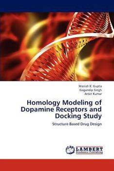 Paperback Homology Modeling of Dopamine Receptors and Docking Study Book