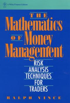 Hardcover The Mathematics of Money Management: Risk Analysis Techniques for Traders Book