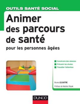 Paperback Animer des parcours de santé pour les personnes âgées [French] Book
