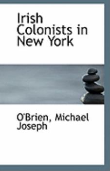 Paperback Irish Colonists in New York Book