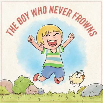 Paperback The Boy Who Never Frowns Book
