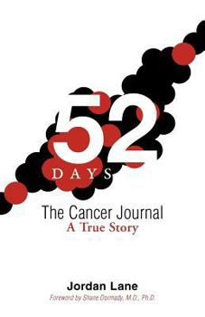 Paperback 52 Days: The Cancer Journal: A True Story Book