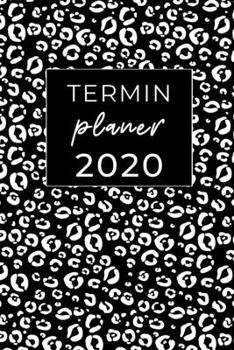 Paperback Termin Planer 2020: A5 Taschenplaner Kalender 2020 - Terminbuch - Terminkalender - Tagesplaner - Taschenkalender - Alltag besser organisie [German] Book
