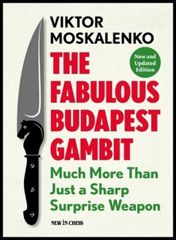 Paperback The Fabulous Budapest Gambit: Much More Than Just a Sharp Surprise Weapon Book
