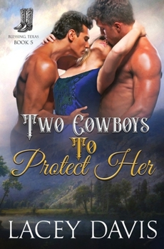 Paperback Two Cowboys To Protect Her (Blessing, Texas) Book