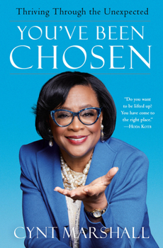 Hardcover You've Been Chosen: Thriving Through the Unexpected Book