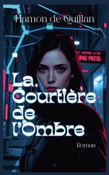 La Courtière de l'ombre (French Edition)