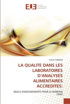 Paperback La qualite dans les laboratoires d''analyses alimentaires accredites [French] Book