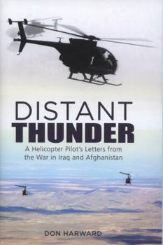 Hardcover Distant Thunder: Helicopter Pilot's Letters from War in Iraq and Afghanistan Book
