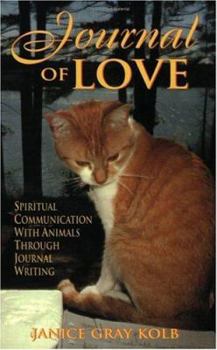 Paperback Journal of Love: Spiritual Communication with Animals Through Journal Writing Book