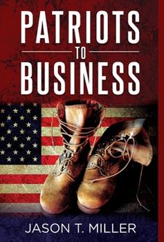 Hardcover Patriots to Business: Business Strategies for Entrepreneurs Book
