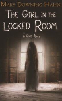 Library Binding Girl in the Locked Room: A Ghost Story Book
