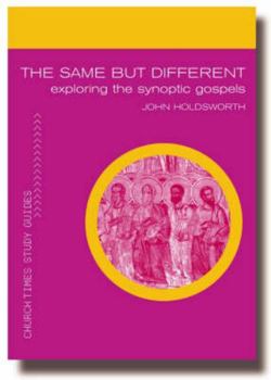 Paperback Same But Different: Exploring the Synoptic Gospels Book