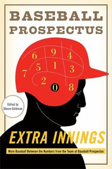 Hardcover Extra Innings: More Baseball Between the Numbers from the Team at Baseball Prospectus Book