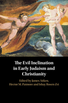 Hardcover The Evil Inclination in Early Judaism and Christianity Book