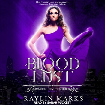 Blood Lust - Book #3 of the Immortal Devotion