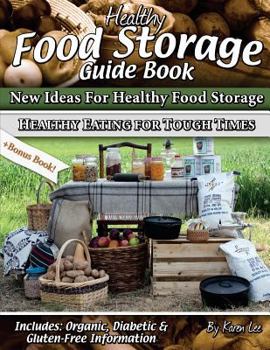 Paperback Healthy Food Storage Guide Book: + Bonus Book Healthy Eating for Tough Times Book