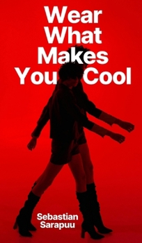 Hardcover Wear What Makes You Cool Book