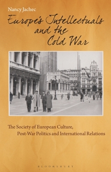 Paperback Europe's Intellectuals and the Cold War: The European Society of Culture, Post-War Politics and International Relations Book