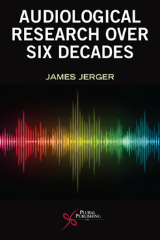 Paperback Six Decades of Audiological Research Book