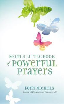 Paperback Mom's Little Book of Powerful Prayers Book