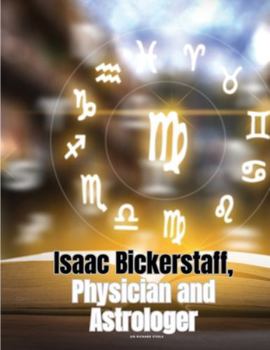 Paperback Isaac Bickerstaff, Physician and Astrologer Book