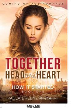 Paperback Together Head and Heart - How it Started (Book 1) Coming of Age Romance Book