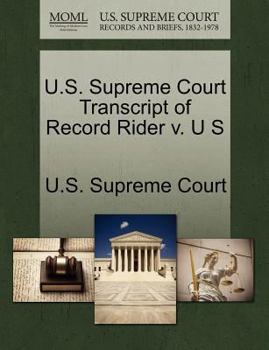 Paperback U.S. Supreme Court Transcript of Record Rider V. U S Book