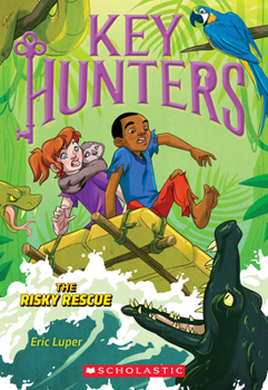 Paperback The Risky Rescue (Key Hunters #6): Volume 6 Book